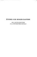 Cover of: Etudes sur Roger Bastide by Rencontres normandes autour de Roger Bastide (1994 Caen, France, etc.)