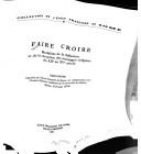 Cover of: Faire croire by organisée par l'École française de Rome, en collaboration avec l'Institut d'histoire médiévale de l'Université de Padoue.
