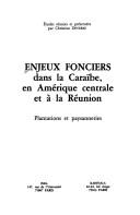 Cover of: Enjeux fonciers dans la Caraibe, en Amerique centrale et a la Reunion by Christian Deverre