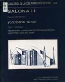 Cover of: Ecclesiae Dalmatiae: l'architecture paléochrétienne de la province romaine de Dalmatie (IVe-VIIe s.) : en dehors de la capitale, Salona