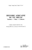 Cover of: Histoire africaine du XXe siècle: sociétés, villes, cultures