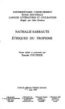 Cover of: Nathalie Sarraute : éthiques du tropisme: actes du colloque Nathalie Sarraute, 7 mai 1999