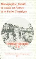 Cover of: Démographie, famille et société en France et en Union soviétique by Colloque franco-soviétique de démographie (3rd 1988 Bordeaux, France)