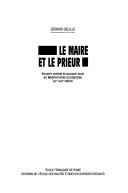 Cover of: Le Maire Et Le Prieur: Pouvoir Central Et Pouvoir Local En Mediterranee Occidentale (XVe-XVIIIe Siecle)