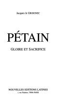 Cover of: Pétain: gloire et sacrifice