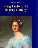 Cover of: King Ludwig I's Beauty Gallery