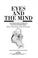 Cover of: Eyes and the Mind
