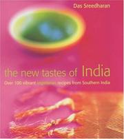 Cover of: The New Tastes of India: Over 100 Vibrant Vegetarian Recipes from Southern India