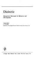Cover of: Dialectic: humanistic rationale for behavior and development