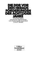 Die DDR vor den Herausforderungen der achtziger Jahre by Tagung zum Stand der DDR-Forschung in der Bundesrepublik Deutschland (16th 1983)