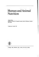 Cover of: Human and animal nutrition by volume editor, Geoffrey H. Bourne.