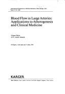 Cover of: Blood flow in large arteries: applications to atherogenesis and clinical medicine