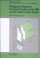 Cover of: Phylogenetic models in functional coupling of the CNS and the cardiovascular system: 3rd International Congress of Comparative Physiology and Biochemistry, Satellite Symposium, Shimoda, August 31-September 2, 1991