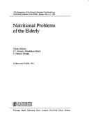 Cover of: Nutritional problems of the elderly: 19th Symposium of the Group of European Nutritionists on Nutritional Problems of the Elderly, Perugia, May 5-7, 1982