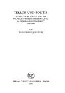 Cover of: Terror und Politik: die deutsche Polizei und die polnische Widerstandsbewegung im Generalgouvernement 1939-1944