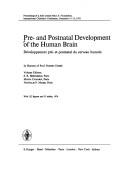 Cover of: Pre- And Postnatal Development of the Human Brain =: Developpement Pre- Et Postnatal Du Cerveau Humain | Samuel R. Berenberg