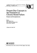 Cover of: Present-day concepts in the treatment of chronic renal failure | Simposio Franco-Argentino y Latinoamericano de NefrologiМЃa (1st 1987 Buenos Aires, Argentina)