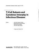 Cover of: T-Cell Subsets and Cytokines Interplay in Infectious Diseases by A. S. Mustafa, R. J. Al-Attiyah, T. D. Chugh