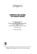 Proceedings of the Joint ESACT/IABS Meeting on the Diagnostics and Vaccines for Parasitic Diseases by Joint ESACT/IABS Meeting on the Diagnostics and Vaccines for Parasitic Diseases (1985 Royal Academy of Science, Stockholm, Sweden)