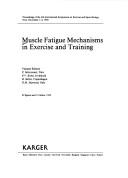 Muscle fatigue mechanisms in exercise and training by International Symposium on Exercise and Sport Biology (4th 1990 Nice, France), P. Marconnet, Paavo V. Komi, B. Saltin