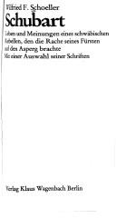 Cover of: Schubart: Leben u. Meinungen e. schwäb. Rebellen, den d. Rache seines Fürsten auf d. Asperg brachte : mit e. Ausw, seiner Schriften