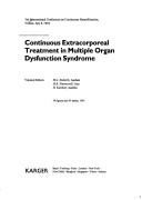 Cover of: Continuous extracorporeal treatment in multiple organ dysfunction syndrome | International Conference on Continuous Hemofiltration (3rd 1994 Vienna, Austria)