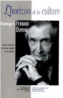 Cover of: L' horizon de la culture: hommage à Fernand Dumont