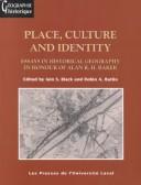 Cover of: Place, culture, and identity by edited by Iain S. Black and Robin A. Butlin.