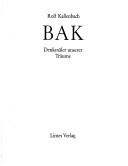 Cover of: Bak: Denkmaler unserer Traume : [Begegnungen mit d. Maler Samuel Bak in Skizzen, Briefen, Aufzeichnungen]