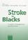 Cover of: Stroke in blacks