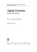 Cover of: Aging gametes | International Symposium on Aging Gametes Seattle 1973.