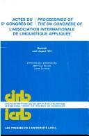 Cover of: Actes du 5e Congrès de l'Association internationale de linguistique appliquée by International Congress of Applied Linguistics (5th 1978 Montréal, Québec)