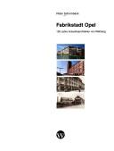 Fabrikstadt Opel by Peter Schirmbeck