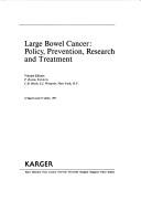 Cover of: Large bowel cancer: policy, prevention, research, and treatment