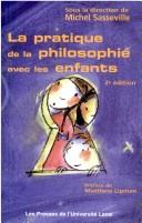 La pratique de la philosophie avec les enfants by Michel Sasseville