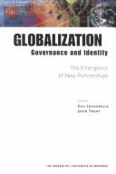 Cover of: Globalization, governance, and identity: the emergence of new partnerships