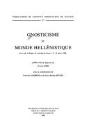 Cover of: Gnosticisme et monde hellénistique: actes du colloque de Louvain-la-Neuve (11-14 mars 1980)