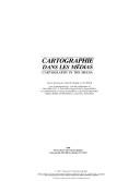 Cover of: Cartographie dans les médias = Cartography in the media by Association canadienne de cartographie. Réunion annuelle (1986 : Simon Fraser University)