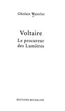 Cover of: Voltaire: le procureur des Lumières