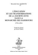 Cover of: L'education et les transformations de la societe juive dans la monarchie des Habsbourg 1774 a 1914 (Serie Histoire)