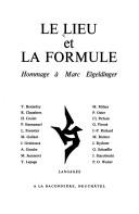 Cover of: Le Lieu et la formule by Marc Eigeldinger, Yves Bonnefoy