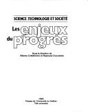 Cover of: Les Enjeux du progrès by sous la direction de Alberto Cambrosio et Raymond Duchesne.