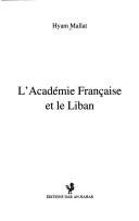 Cover of: L' Académie française et le Liban