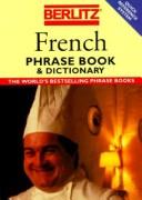 Cover of: Berlitz French Phrase Book & Dictionary (Berlitz Phrase Books)