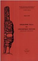 Cover of: Epigrafía maya y lingüística mayance: bibliografía preliminar = Epigraphie maya et linguistique mayane : bibliographie préliminaire