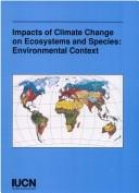 Cover of: The impact of climate change on ecosystems and species: environmental context