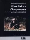 Cover of: West African chimpanzees by compiled and edited by Rebecca Kormos ... [et al.] ; IUCN/SSC Primate Specialist Group.