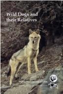 Cover of: Wild Dogs and their Relatives (Educational Booklets on Mammals)