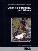 Cover of: Dolphins, porpoises, and whales: 1994-1998 action plan for the conservation of cetaceans