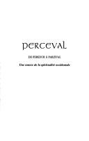 Cover of: Perceval: De Peredur a Parzival, une source de la spiritualite occidentale